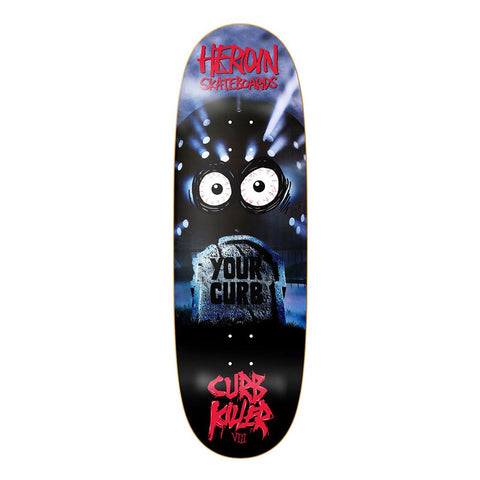 Heroin Curb Killer 8 10" Deck